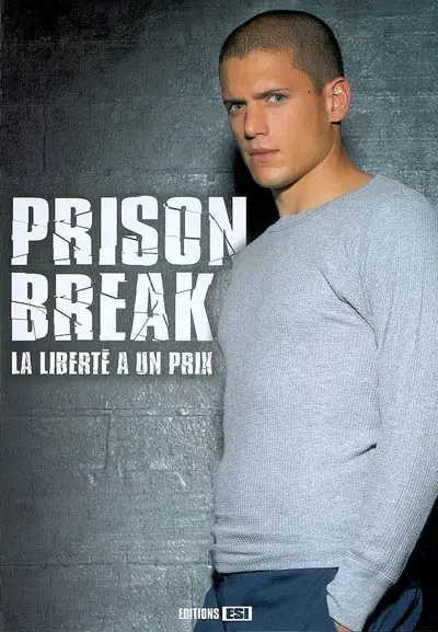 Prison break : la liberté a un prix