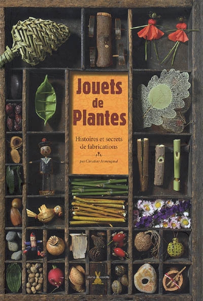 Jouets de plantes : histoires et secrets de fabrication