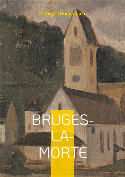 Bruges-la-Morte : Plongez dans les rues brumeuses de Bruges et les méandres d'un esprit hanté par le deuil dans ce chef-d'oeuvre du symbolisme belge