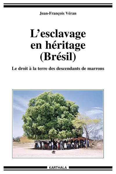L'esclavage en héritage (Brésil) : le droit à la terre des descendants de marrons