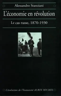 L'économie en révolution : le cas russe 1870-1930