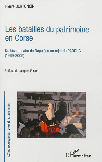Les batailles du patrimoine en Corse : du bicentenaire de Napoléon au rejet du PADDUC (1969-2009)