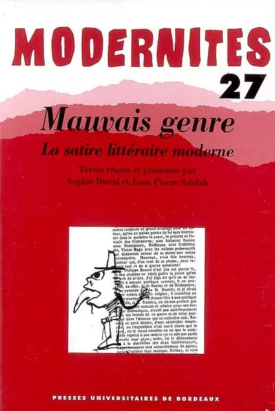 Modernités, n° 27. Mauvais genre : la satire littéraire moderne