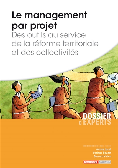 Le management par projet : des outils au service de la réforme territoriale et des collectivités