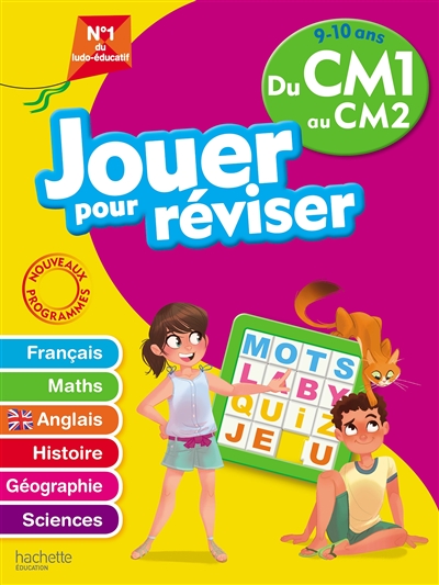Jouer pour réviser du CM1 au CM2, 9-10 ans : français, maths, anglais, histoire, géographie, sciences