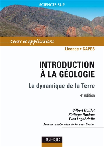 Introduction à la géologie : la dynamique de la Terre : cours et applications, licence, Capes