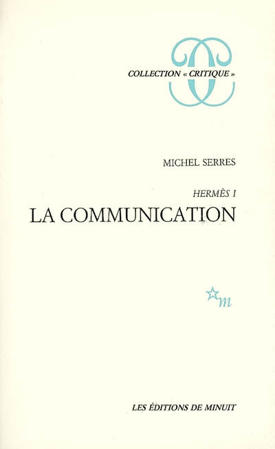 Hermès. Vol. 1. La communication