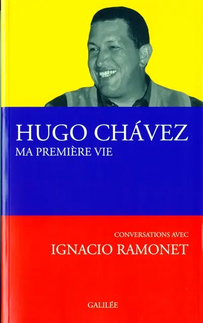 Ma première vie : conversations avec Ignacio Ramonet
