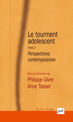 Le tourment adolescent. Vol. 3. Perspectives contemporaines