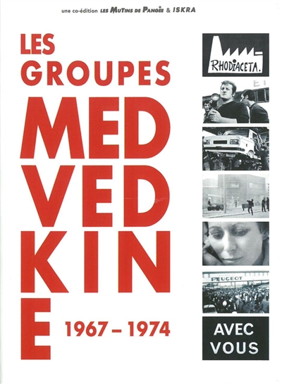 Les groupes Medvedkine : Besançon-Sochaux : 1967-1974