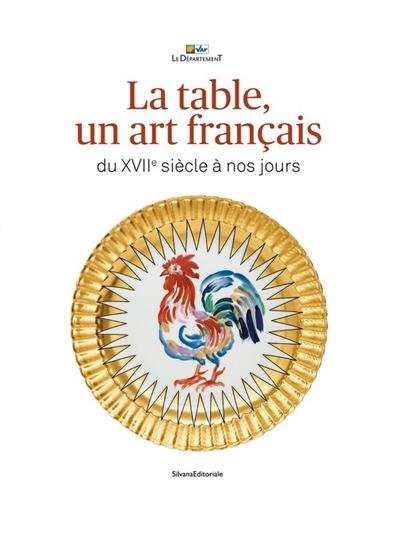 La table, un art français : du XVIIe siècle à nos jours