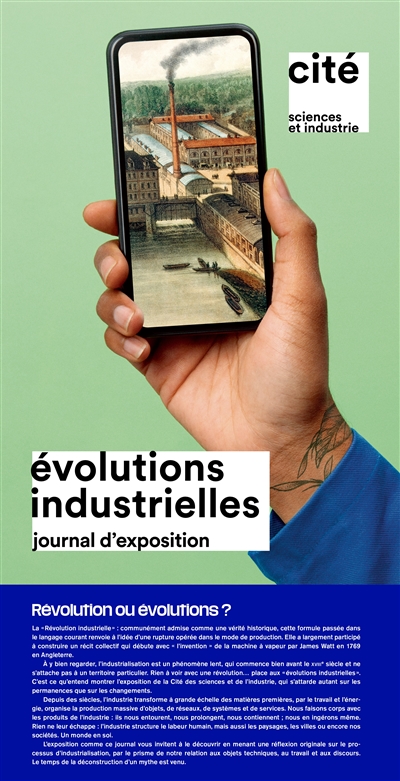Evolutions industrielles : journal d'exposition : exposition, Paris, Cité des sciences et de l'industrie, du 14 juin 2022 au 5 mars 2023