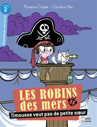 Les Robins des mers. Vol. 1. Timousse veut pas de petite soeur