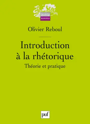 Introduction à la rhétorique : théorie et pratique