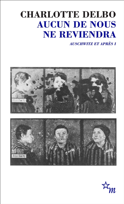 Auschwitz et après, tome 1 : Aucun de nous ne reviendra