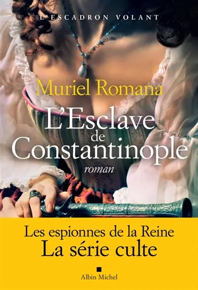 L'escadron volant. Vol. 3. L'esclave de Constantinople
