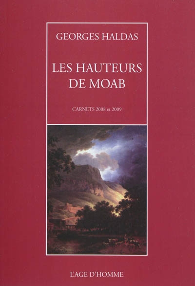 Les hauteurs de Moab : carnets 2008-2009