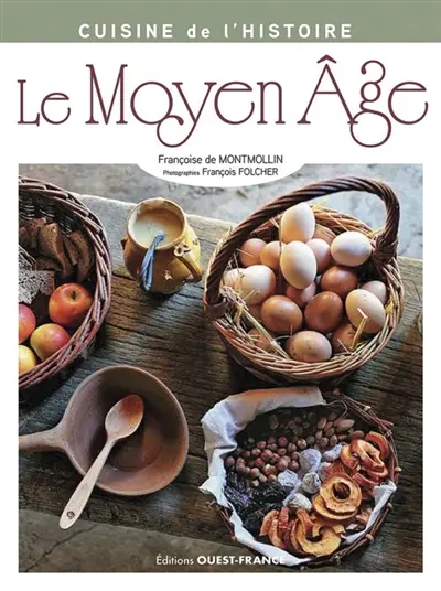 Cuisine de l'histoire : Moyen Age