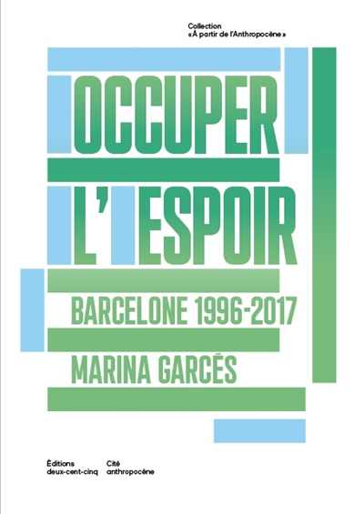 Occuper l'espoir : Barcelone, 1996-2017