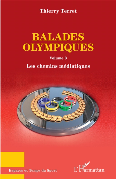 Balades olympiques. Vol. 3. Les chemins médiatiques