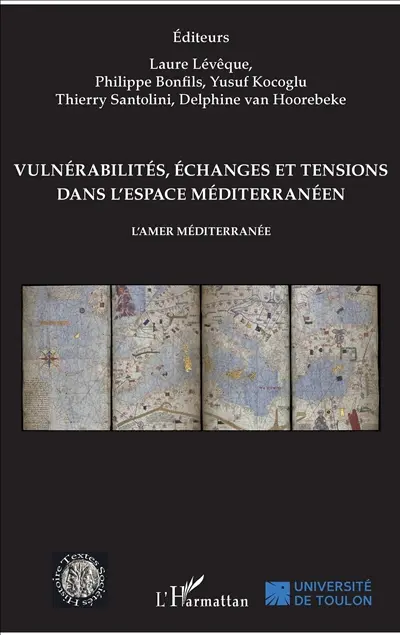 Vulnérabilités, échanges et tensions dans l'espace méditerranéen : l'amer Méditerranée