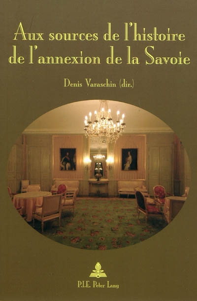 Aux sources de l'histoire de l'annexion de la Savoie