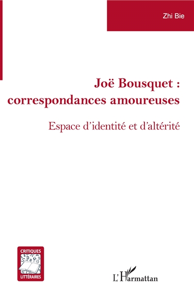 Joë Bousquet, correspondances amoureuses : espace d'identité et d'altérité