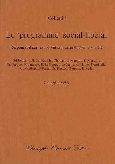 Le programme social-libéral : responsabiliser les individus pour améliorer la société