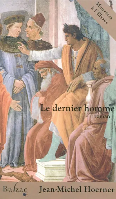 Le dernier homme : meurtres à l'Elysée