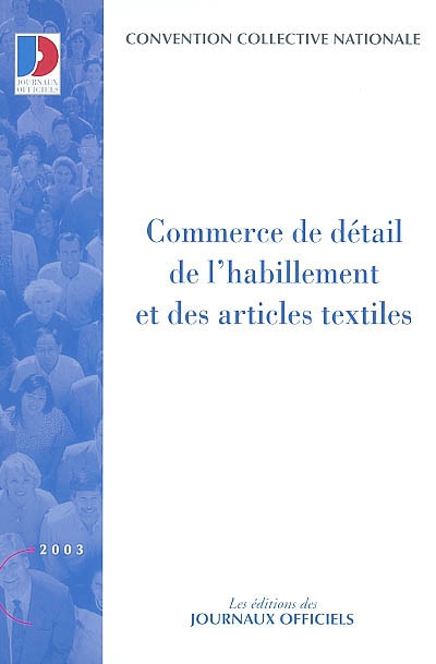 Commerce de détail de l'habillement et des articles textiles : convention collective nationale du 25 novembre 1987, arrêté d'extension du 9 juin 1988