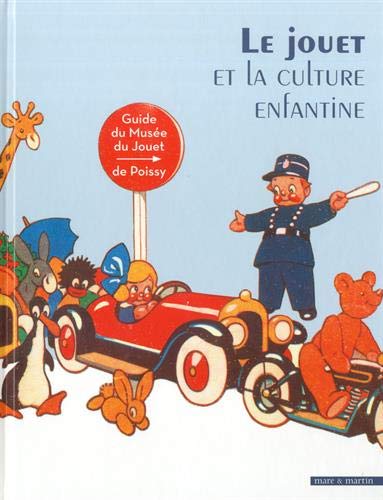 Le jouet et la culture enfantine : guide du Musée du jouet de Poissy