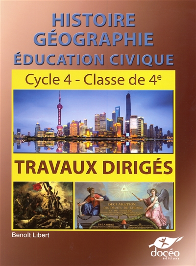 Histoire géographie, éducation civique, classe de 4e, cycle 4 : travaux dirigés