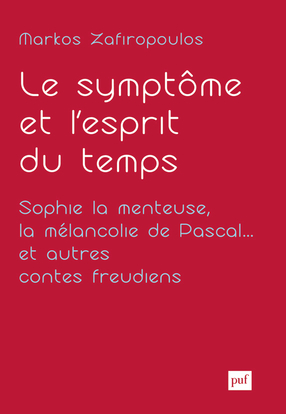 Essais d'anthropologie psychanalytique, tome 2 : Le symptôme et l'esprit du temps : Sophie la menteuse, la mélancolie de Pascal... et autres contes freudiens : de la clinique du cas à celle de la culture