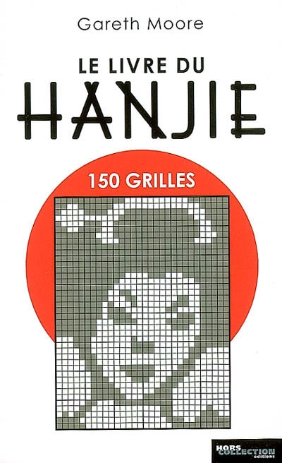Le livre du hanjie : 150 grilles