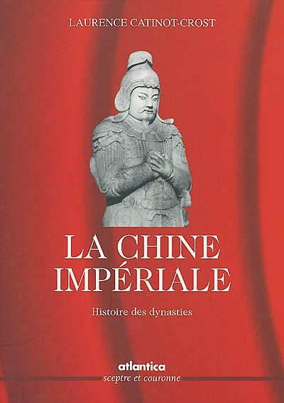 Chine impériale : histoire des dynasties