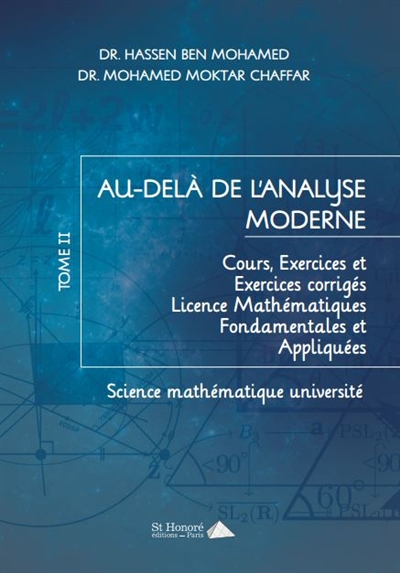 Au-delà de l'analyse moderne : cours, exercices et examens corrigés : licence mathématiques fondamentales et appliquées. Vol. 2