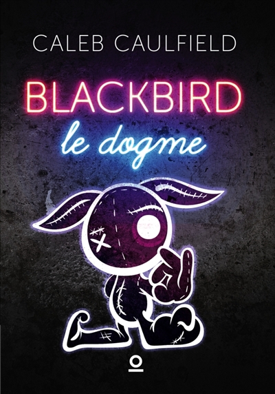 Blackbird : Le Dogme Tome 2