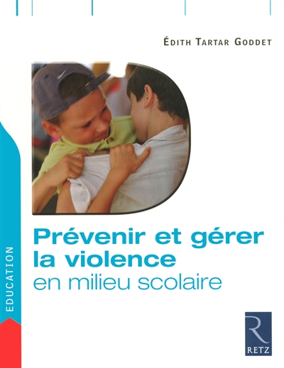 Prevenir et gerer la violence en milieu scolaire