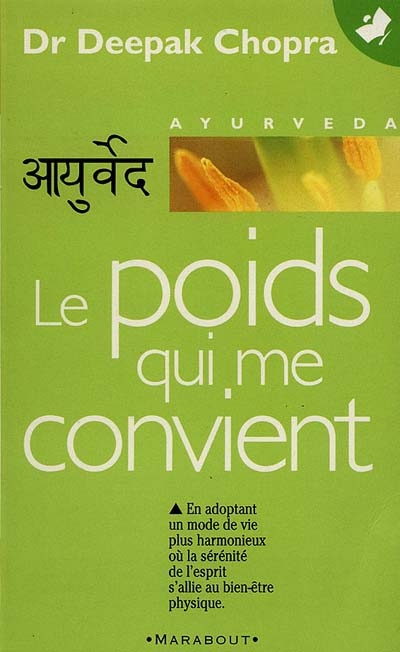 Le poids qui me convient : comment atteindre et conserver son poids idéal