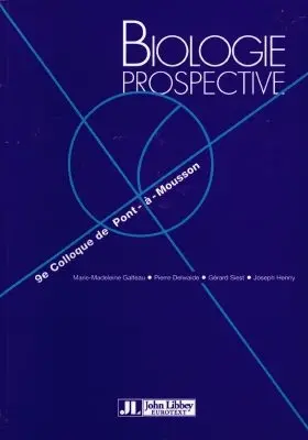 Biologie prospective : comptes rendus du 9e colloque de Pont-à-Mousson