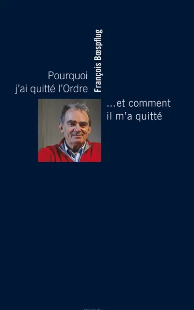 Pourquoi j'ai quitté l'Ordre... et comment il m'a quitté