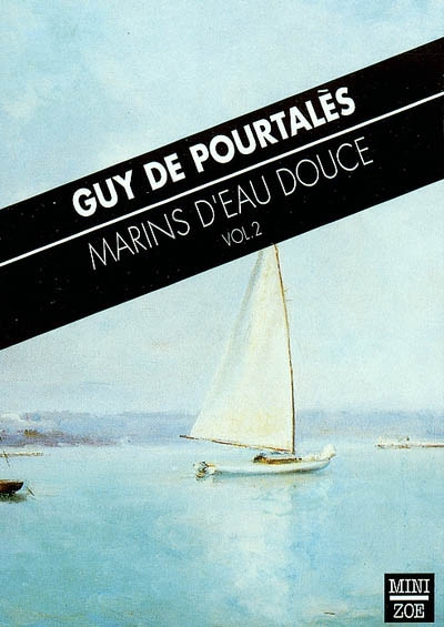 Marins d'eau douce. Vol. 2