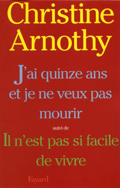 J'ai quinze ans et je ne veux pas mourir