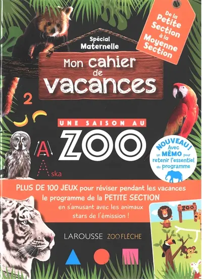 Mon cahier de vacances Une saison au zoo spécial maternelle : de la petite section à la moyenne section