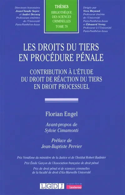 Les droits du tiers en procédure pénale : contribution à l'étude du droit de réaction du tiers en droit processuel