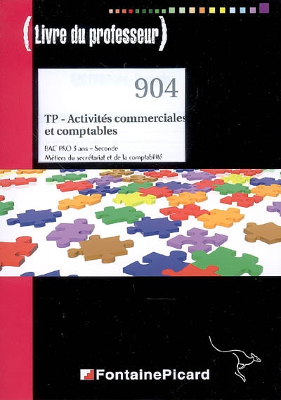 TP activités commerciales et comptables : bac pro 3 ans, seconde : métiers du secrétariat et de la comptabilité, livre du professeur