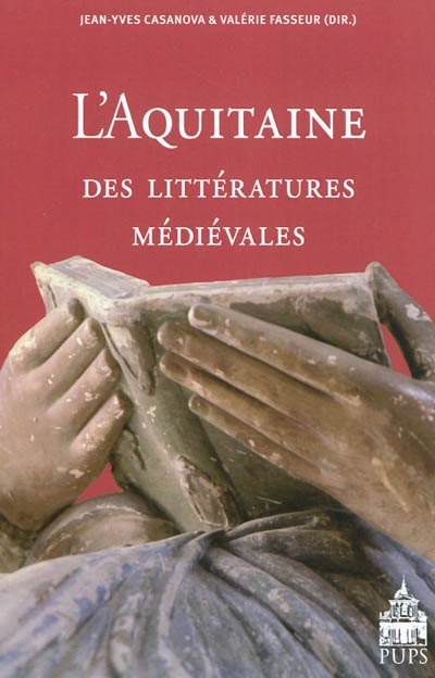 L'Aquitaine des littératures médiévales : XIe-XIIIe siècle