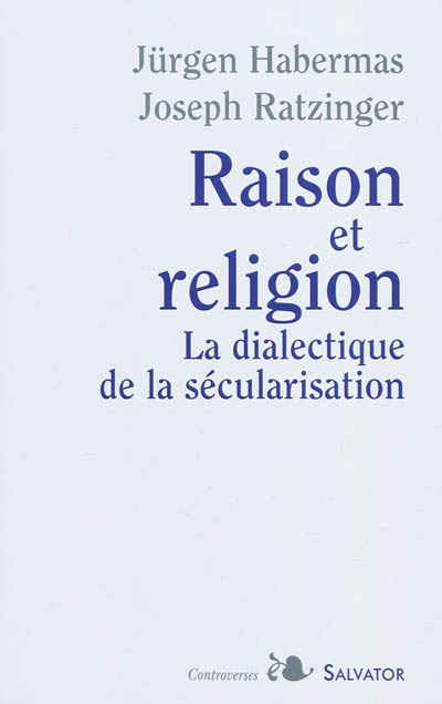Raison et religion : la dialectique de la sécularisation
