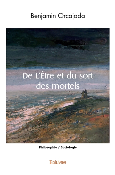 De l'être et du sort des...