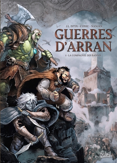 Guerres d'Arran. Vol. 1. La...